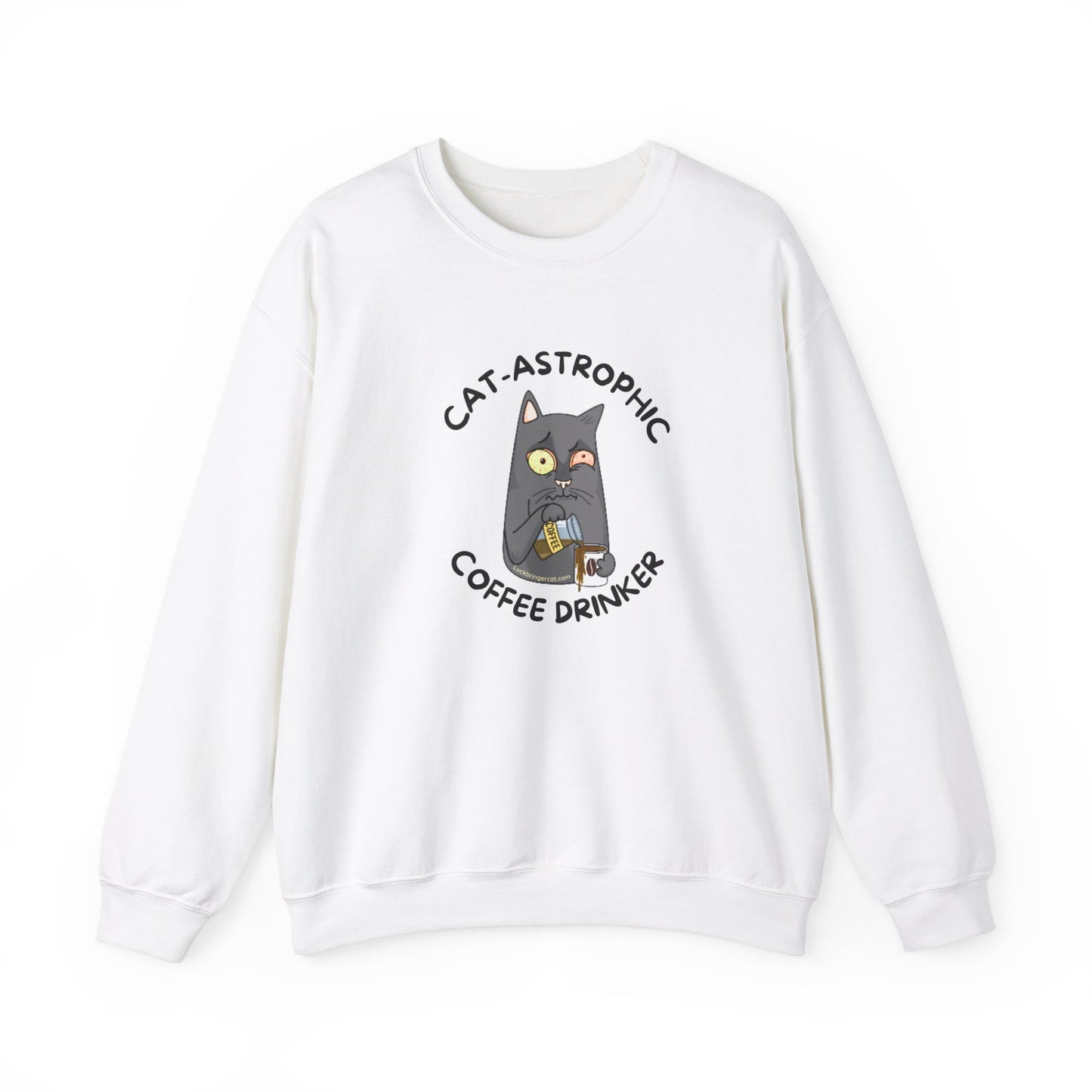 Funny Cat Coffee Lover Sweatshirt- Catastrophic Coffee Drinker Graphic Shirt