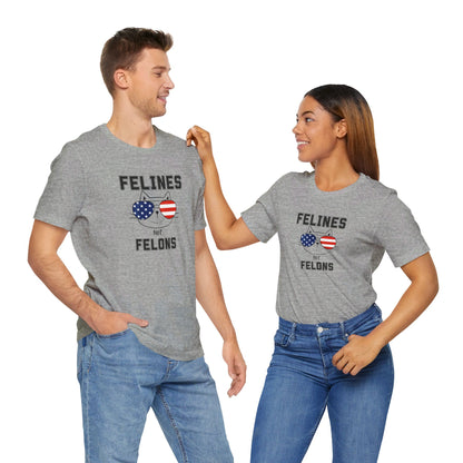 Felines Not Felons T-shirt -Kamala Harris 2024 US President Election Shirt