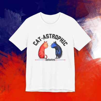 Funny T-Shirt For US Election - Catastrophic Debates