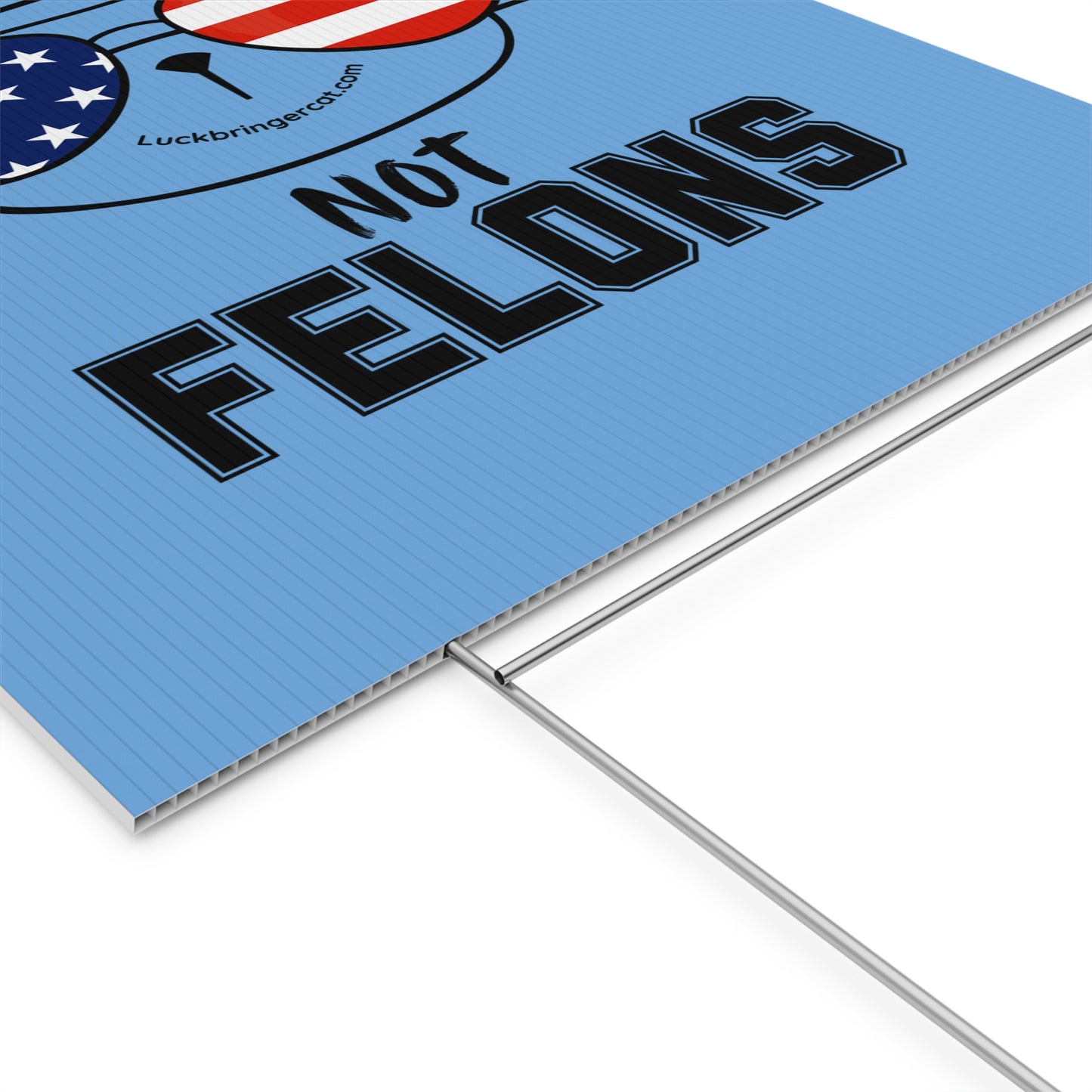 Feline Not Felons Plastic Yard Sign