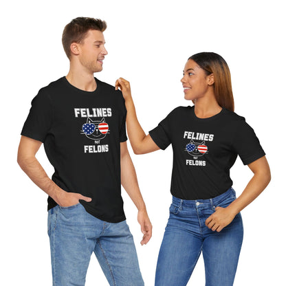 Felines Not Felons T-shirt -Kamala Harris 2024 US President Election Shirt