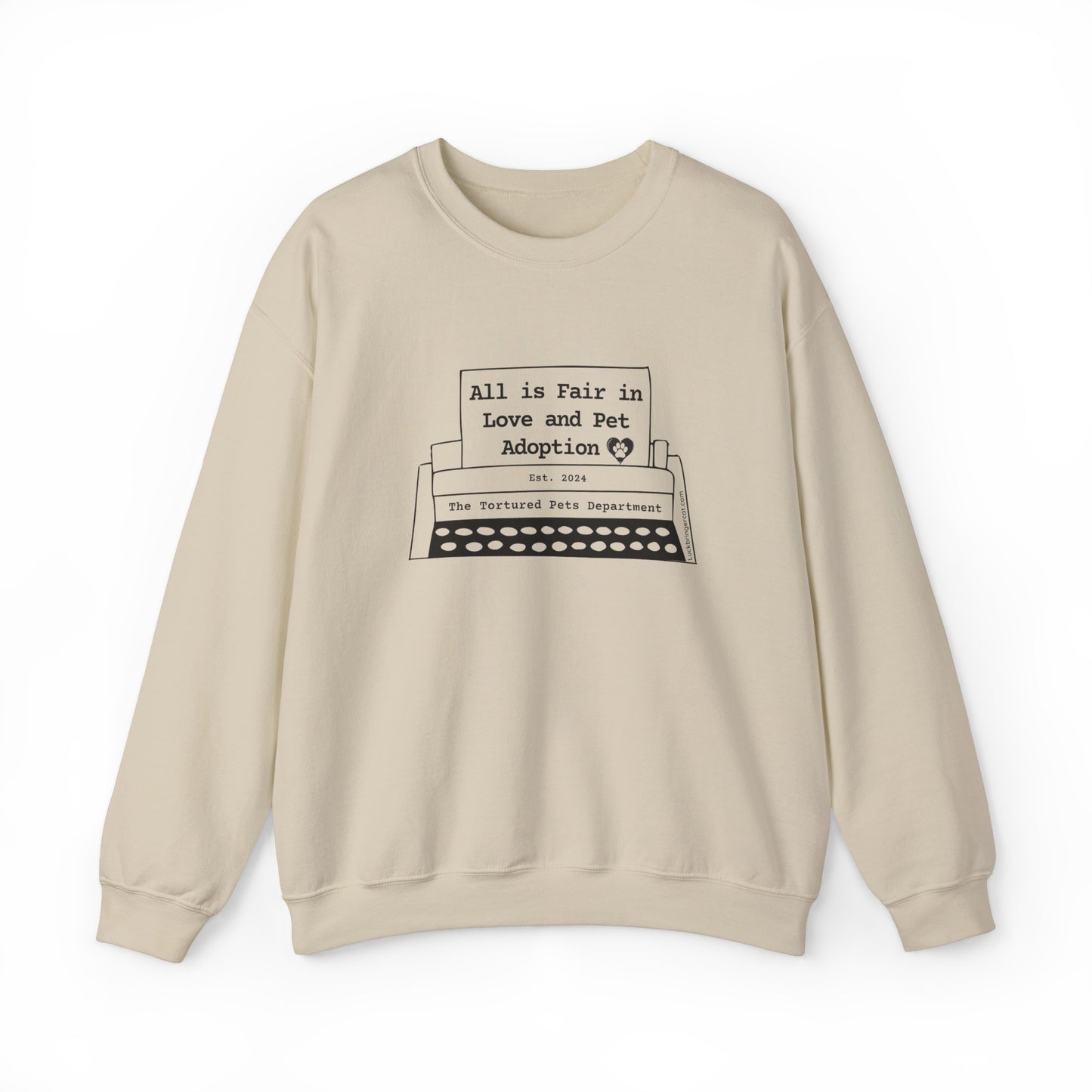 Crewneck Sweatshirt- All is Fair in Love and Pet Adoption