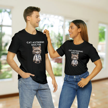 Doctors' Funny Shirt - Unisex Cotton T-Shirt for Cat Lover Doctors - Catastrophic Doctor