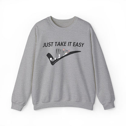 Funny Crewneck Sweatshirt- Just Take It Easy