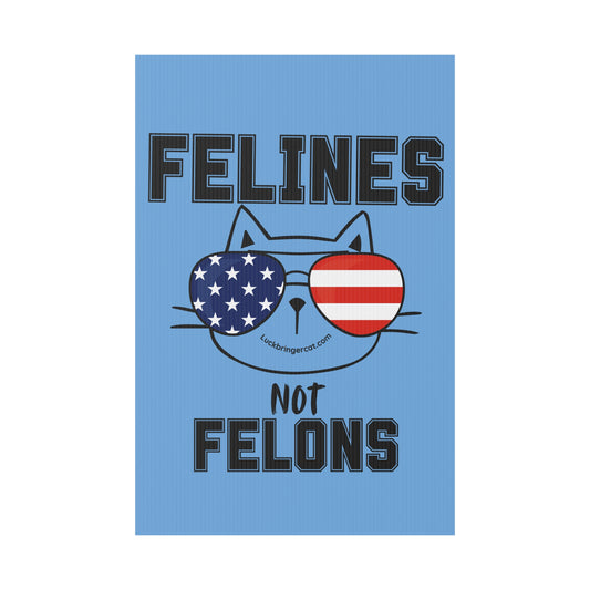 Feline Not Felons Plastic Yard Sign