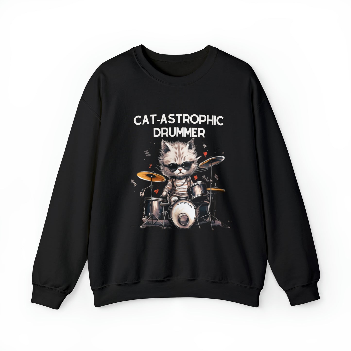 Unisex Crewneck Sweatshirt - Catastrophic Drummer Funny Sweater for Cat Lovers and Drummers