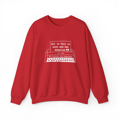 Crewneck Sweatshirt- All is Fair in Love and Pet Adoption