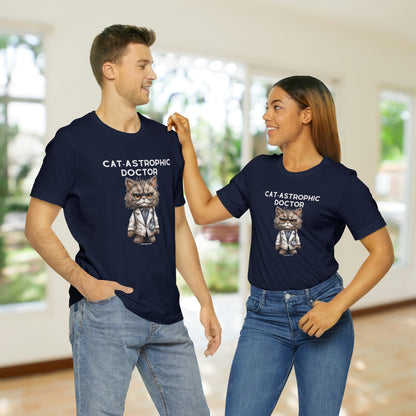 Doctors' Funny Shirt - Unisex Cotton T-Shirt for Cat Lover Doctors - Catastrophic Doctor