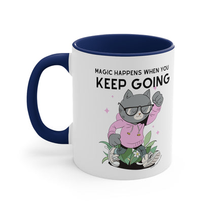 Inspirational Coffee Mug for Cat Lovers - Magic Happens When you Keep Going