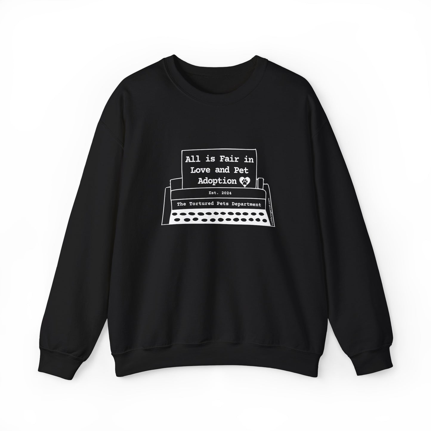 Crewneck Sweatshirt- All is Fair in Love and Pet Adoption