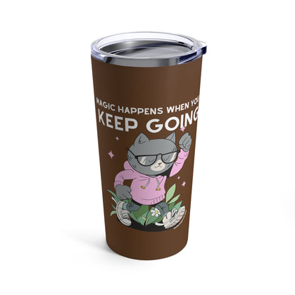 Cat Lovers Inspirational Insulated Travel Cup - Brown Tumbler - Magic Happens When you Keep Going- Great gift for cat moms, cat dads, vets, students or friends