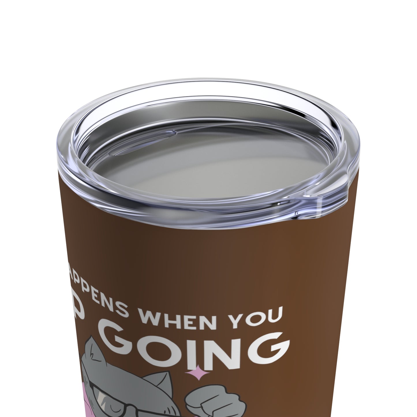 Cat Lovers Inspirational Insulated Travel Cup - Brown Tumbler - Magic Happens When you Keep Going