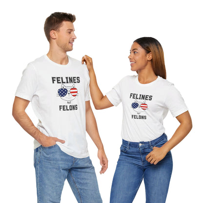 Felines Not Felons T-shirt -Kamala Harris 2024 US President Election Shirt