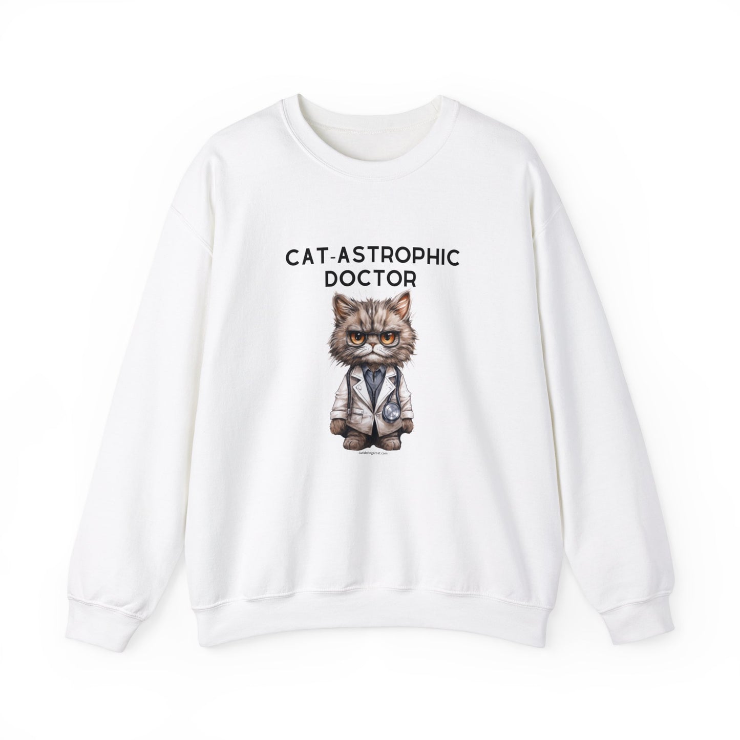 Sweatshirt for Cat Lover Doctors-  Funny Catastrophic Doctor Unisex Sweater