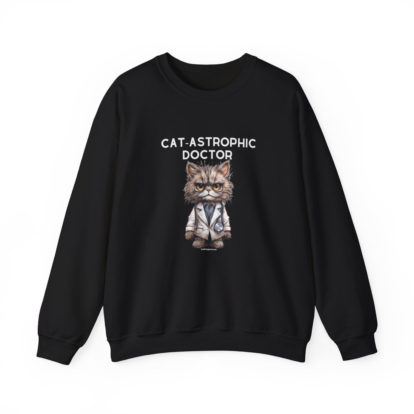 Sweatshirt for Cat Lover Doctors-  Funny Catastrophic Doctor Unisex Sweater