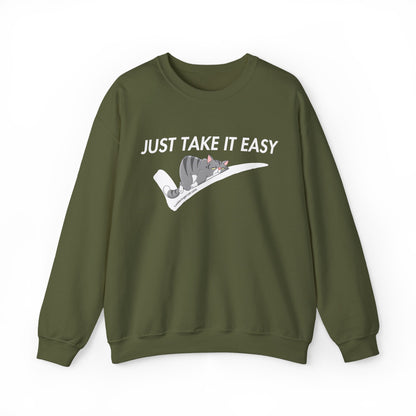 Funny Crewneck Sweatshirt- Just Take It Easy