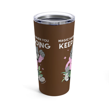 Cat Lovers Inspirational Insulated Travel Cup - Brown Tumbler - Magic Happens When you Keep Going