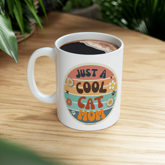 Coffee Mug- Just A Cool Cat Mom