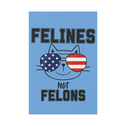 Feline Not Felons Plastic Yard Sign