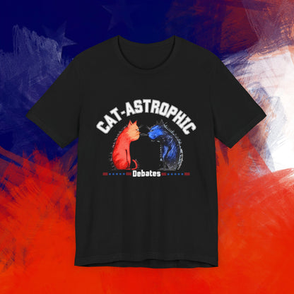 Funny T-Shirt For US Election - Catastrophic Debates