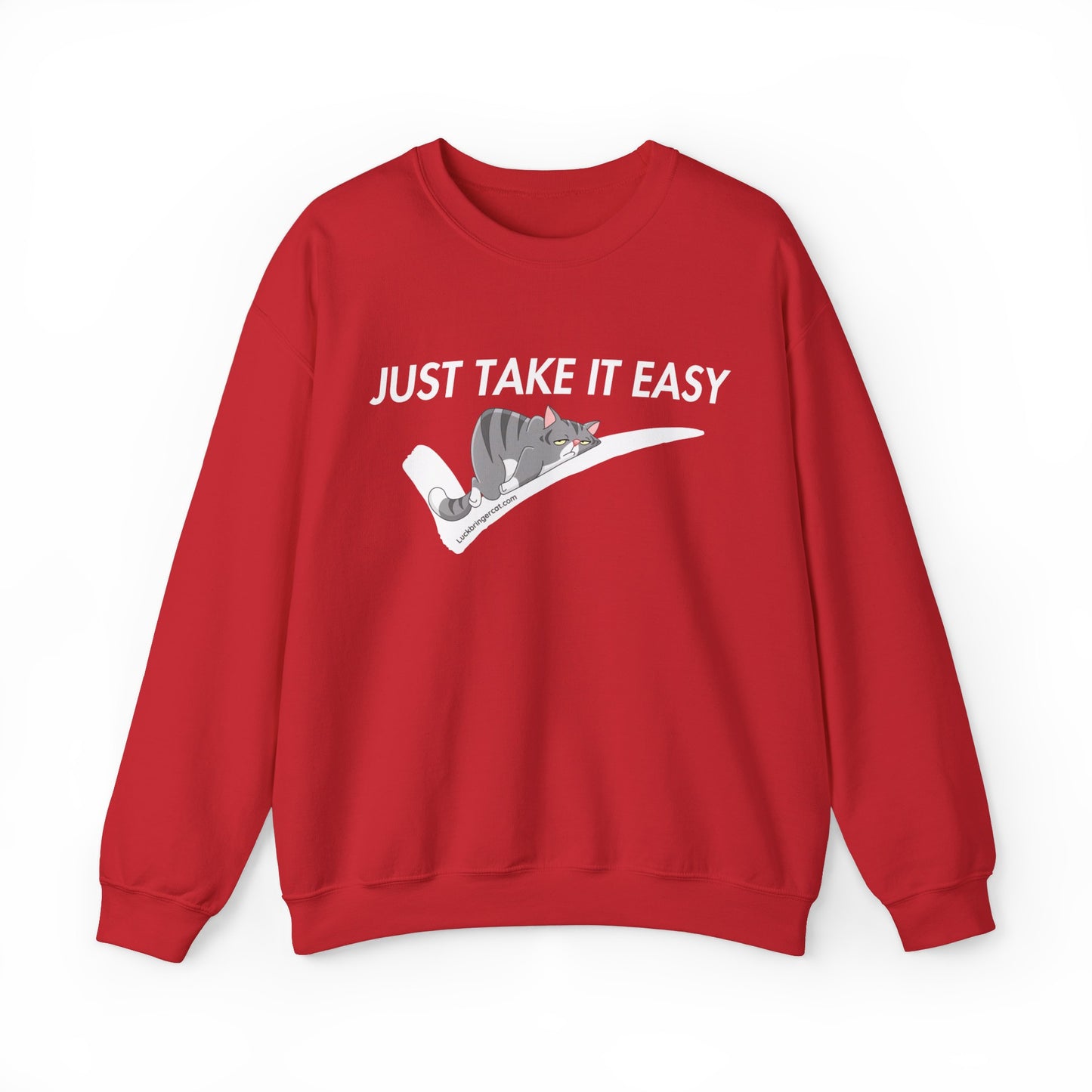 Funny Crewneck Sweatshirt- Just Take It Easy