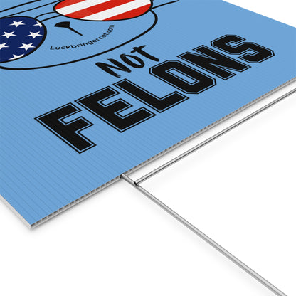 Feline Not Felons Plastic Yard Sign