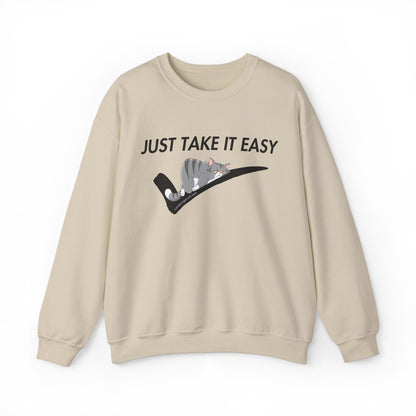 Funny Crewneck Sweatshirt- Just Take It Easy