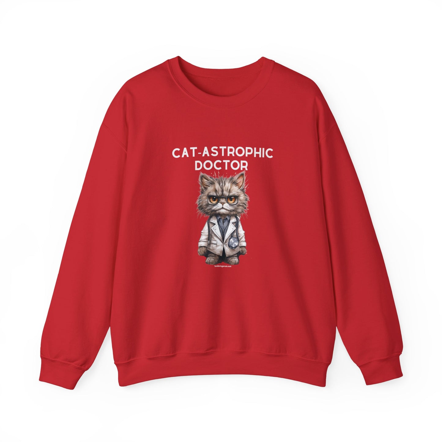 Sweatshirt for Cat Lover Doctors-  Funny Catastrophic Doctor Unisex Sweater