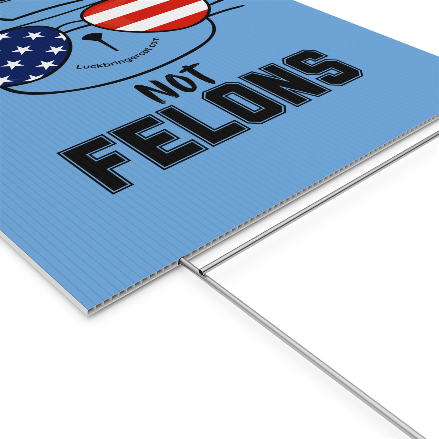 Feline Not Felons Plastic Yard Sign