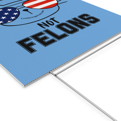 Feline Not Felons Plastic Yard Sign