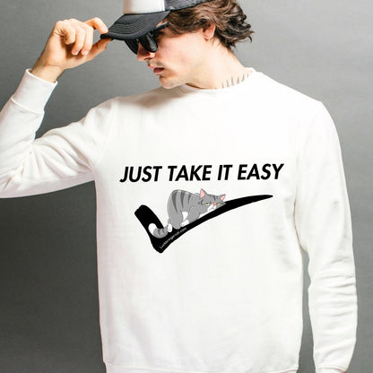 Funny Shirt-sweatshirt-In today's busy world, just taking it easy is as important as just doing it! 😉 Wear our funny 'Just Take It Easy' sweater as a reminder to unwind and recharge when needed. 💪🏻😊👕🌟 These funny shirts also make perfect gifts for cat lovers, cat moms, cat dads and gym enthusiasts! 🐈🎁