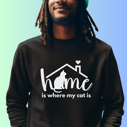 Crewneck sweatshirt- Home is where my cat is