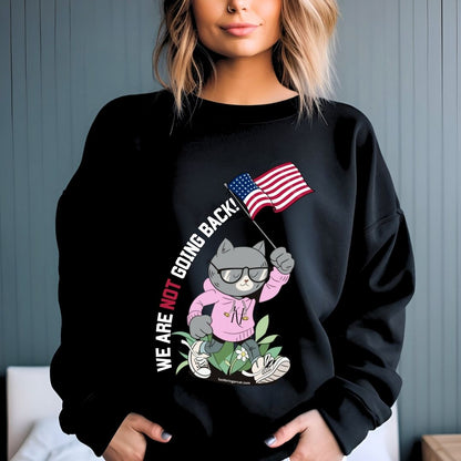 We Are Not Going Back Election Shirt Cat USA Flag Kamala Harris Sweatshirt Tim Walz Sweater 2024- black color