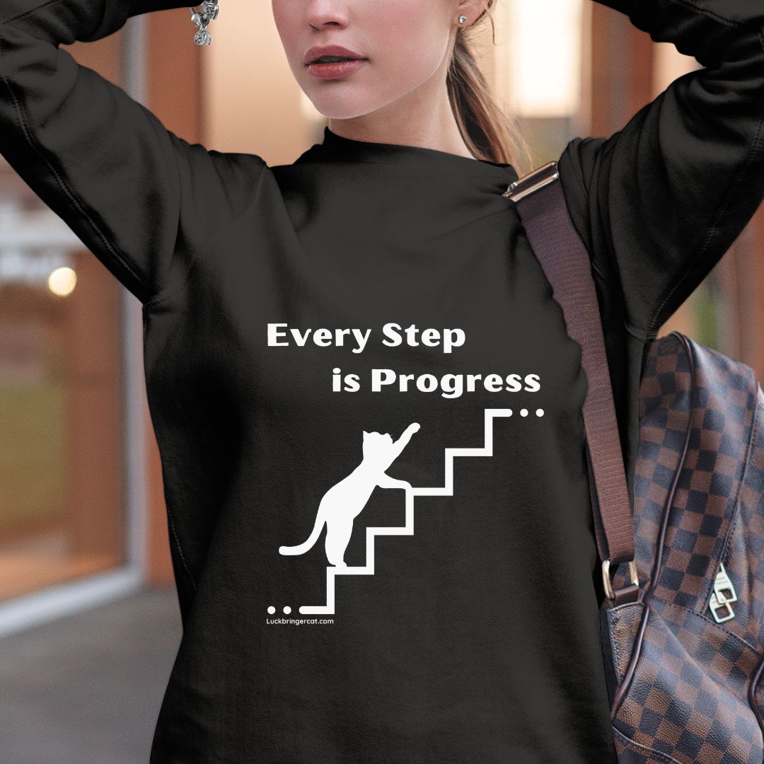 Motivational Inspirational Shirt Encouragement Sweater gift with text every step is progress for both women and men 