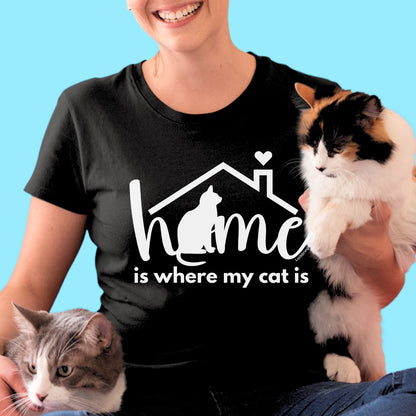 Cat Owners T-shirt- Home is where my cat is