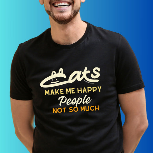 Funny Cat Lovers shirt-Cat Mom Shirt- Cat Dad Tshirt Cat Lover Tee- cat mom gift - cat mama tee- cat lover gift- Cotton tee with text cats make me happy people not so much