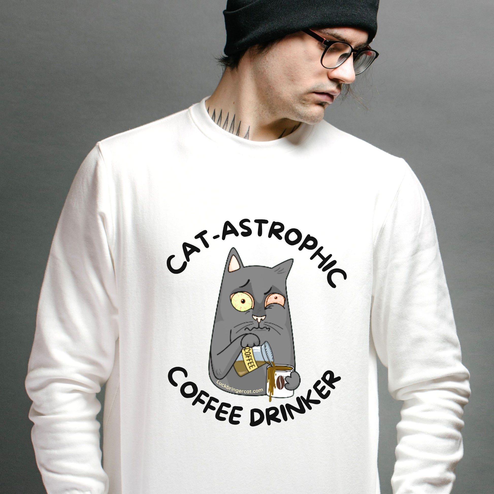 Funny Cat Coffee Lover Sweatshirt- Catastrophic Coffee Drinker Graphic Shirt - Cat Mom Cat Dad Kitten Mum Gift - Sweater